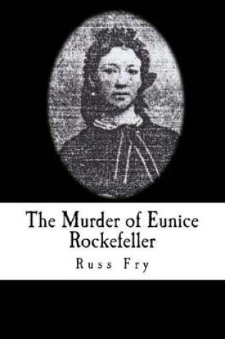 Cover of The Murder of Eunice Rockefeller