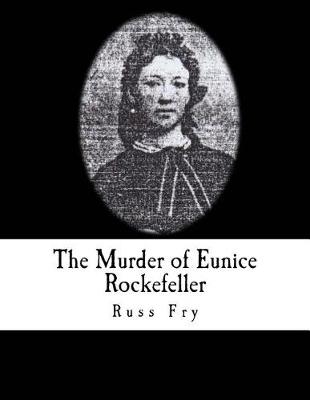 Book cover for The Murder of Eunice Rockefeller