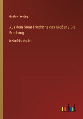 Book cover for Aus dem Staat Friedrichs des Großen / Die Erhebung