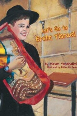 Cover of Let's Go To Eretz Yisrael
