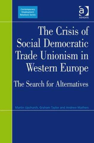 Cover of The Crisis of Social Democratic Trade Unionism in Western Europe