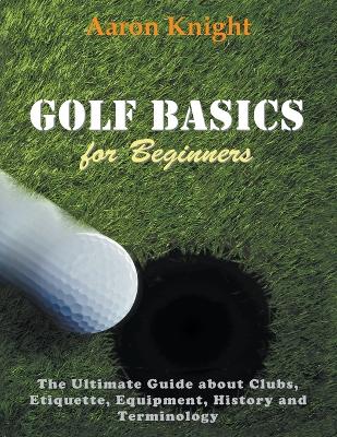 Book cover for Golf Basics for Beginners (Large Print)