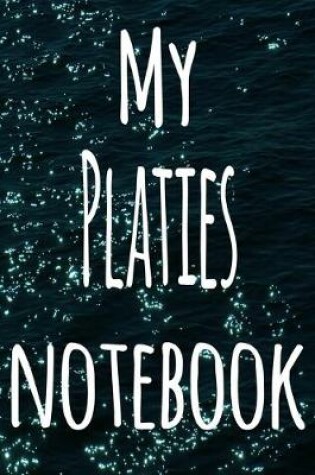 Cover of My Platies Notebook
