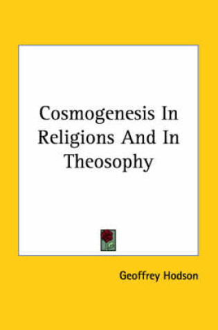 Cover of Cosmogenesis in Religions and in Theosophy