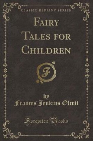 Cover of Fairy Tales for Children (Classic Reprint)