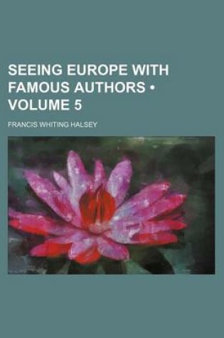 Cover of Seeing Europe with Famous Authors (Volume 5)