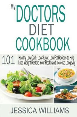 Cover of My Doctors Diet Cookbook