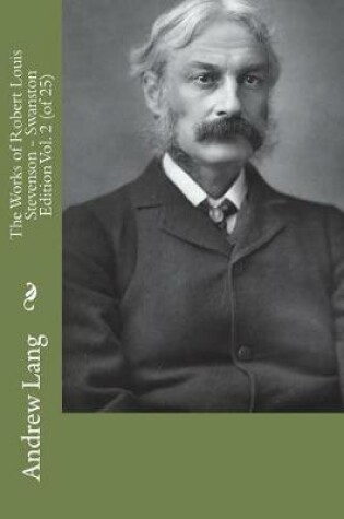 Cover of The Works of Robert Louis Stevenson - Swanston Edition Vol. 2 (of 25)