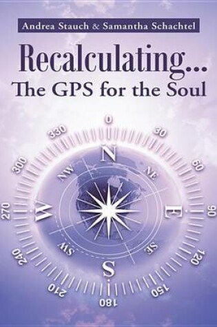 Cover of Recalculating...the GPS for the Soul