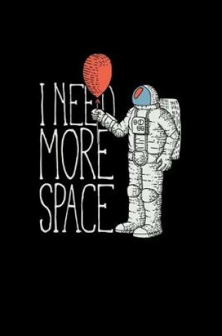 Cover of I Need More Space