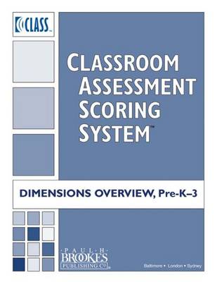 Book cover for Classroom Assessment Scoring System (Class) Dimensions Overview, Pre-K-3