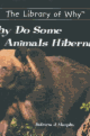 Cover of Why Do Some Animals Hibernate?