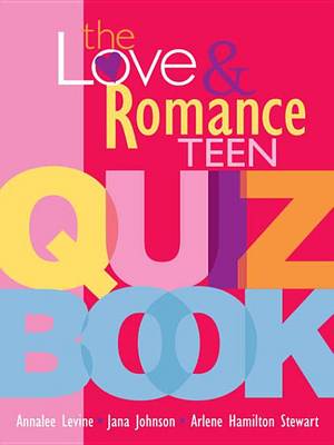 Book cover for The Love and Romance Teen Quiz Book