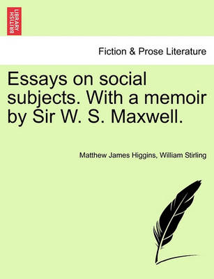 Book cover for Essays on Social Subjects. with a Memoir by Sir W. S. Maxwell.