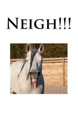 Cover of Neigh!!!