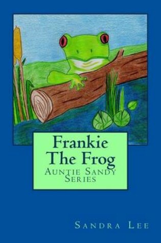 Cover of Frankie The Frog