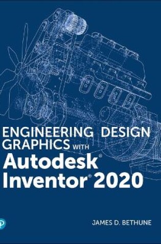 Cover of Engineering Design Graphics with Autodesk Inventor 2020