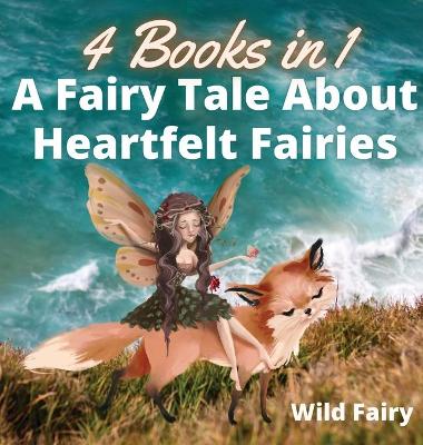 Book cover for A Fairy Tale About Heartfelt Fairies