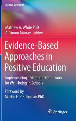 Cover of Evidence-Based Approaches in Positive Education