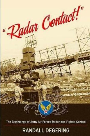 Cover of "Radar Contact!" The Beginnings of Army Air Forces Radar and Fighter Control