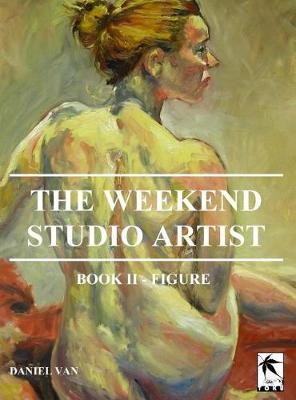 Book cover for The WeekEnd Studio Artist, Book II - Figure