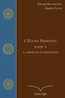 Book cover for L'Eglise primitive, jusqu'a la mort de Constantin