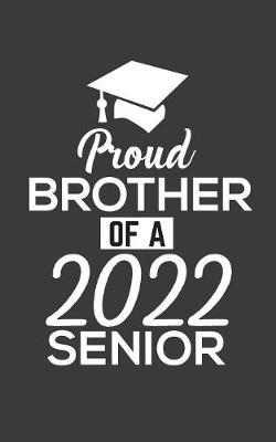 Book cover for Proud Brother Of 2022 Senior