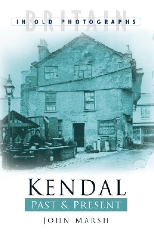 Cover of Kendal Past & Present