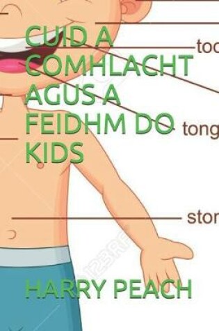 Cover of Cuid a Comhlacht Agus a Feidhm Do Kids