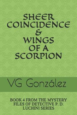 Book cover for Sheer Coincidence & Wings of a Scorpion