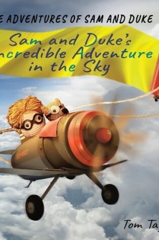 Cover of Sam and Duke's Incredible Adventure in the Sky