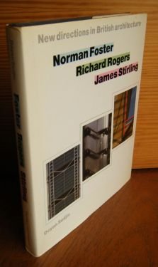 Book cover for Norman Foster, Richard Rogers, James Stirling