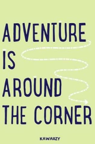 Cover of Adventure Is Around the Corner