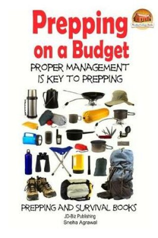 Cover of Prepping on a Budget - Proper Management Is Key to Prepping