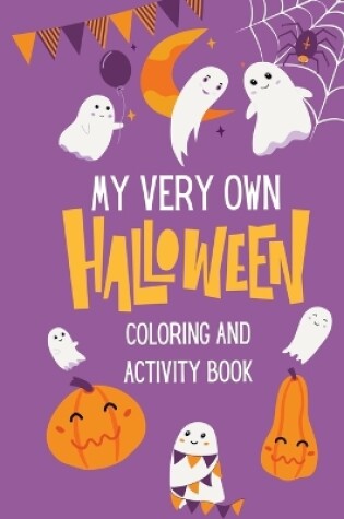 Cover of My Very Own Halloween Coloring and Activity Book