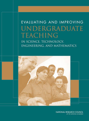 Book cover for Evaluating and Improving Undergraduate Teaching in Science, Technology, Engineering and Mathematics