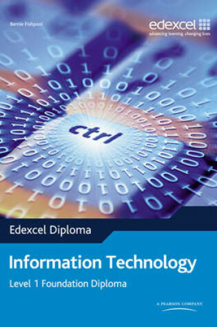 Cover of Edexcel Diploma: Information Technology: Level 1 Foundation Diploma Student Book