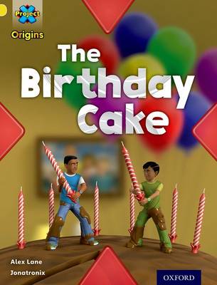 Book cover for Project X Origins: Yellow Book Band, Oxford Level 3: Food: The Birthday Cake