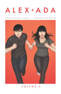 Alex + Ada Volume 3 by Sarah Vaughn, Jonathan Luna