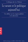 Book cover for Savant Et Le Politique Aujourd'hui (Le)