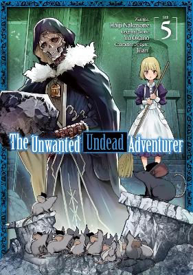 Book cover for The Unwanted Undead Adventurer (Manga): Volume 5