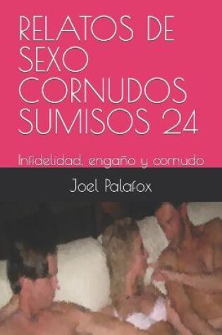 Cover of Relatos de Sexo Cornudos Sumisos 24