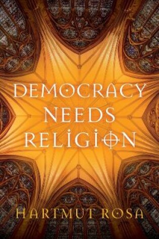 Cover of Democracy Needs Religion