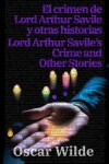 Book cover for El crimen de Lord Arthur Savile y otras historias - Lord Arthur Savile’s Crime and Other Stories