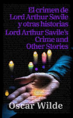 Cover of El crimen de Lord Arthur Savile y otras historias - Lord Arthur Savile’s Crime and Other Stories