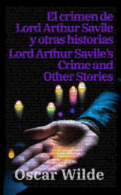 Book cover for El crimen de Lord Arthur Savile y otras historias - Lord Arthur Savile’s Crime and Other Stories