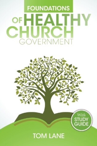 Cover of Foundations of Healthy Church Government