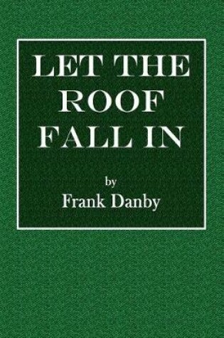 Cover of Let the Roof Fall in