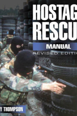 Cover of Hostage Rescue Manual: Tactics of the Counter-terrorist Professionals