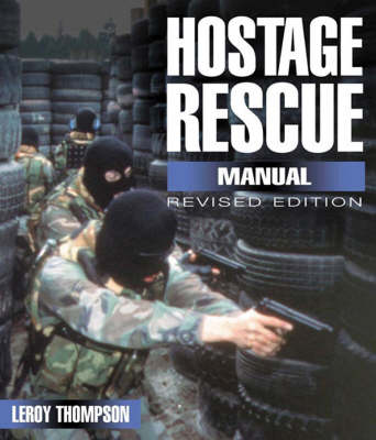 Book cover for Hostage Rescue Manual: Tactics of the Counter-terrorist Professionals